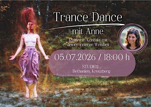 5.07. Trance Dance *Mit Anne In Berlin