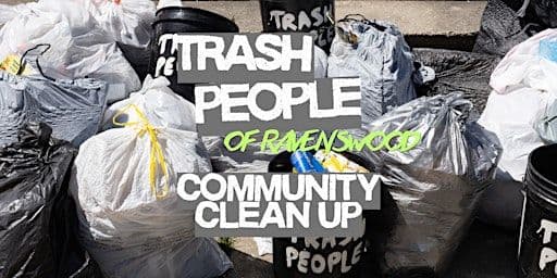 Trash People Of Ravenswood: Community Clean-Up!