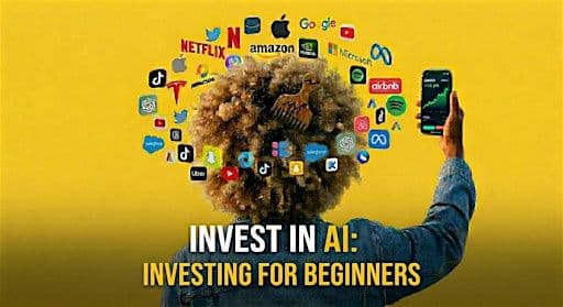 How To Invest In Ai:  Stocks, Bonds And Funds For Total Beginners