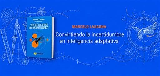 ¿Por Qué Colapsan Las Organizaciones?