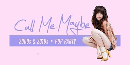 Call Me Maybe • 2000S & 2010S - Pop Party • Badehaus Berlin • Sa, 27.06.26