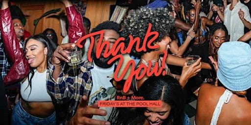 Thank You! A Weekly Night Of Rnb + More