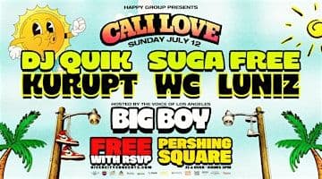 Free Event! Dj Quik, Suga Free, Kurupt, Wc, Luniz  & More!
