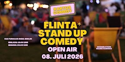 Kaktus Comedy: Flinta* Comedy Open Air Auf Der Insel Der Jugend