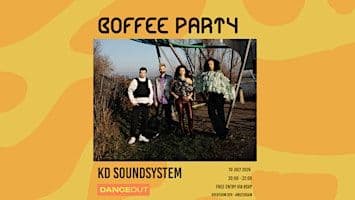 10 July - Dance Out X Kd Soundsystem | Coffee Party