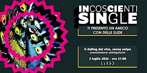Incoscienti Single - Ti Presento Un Amico Con Delle Slide