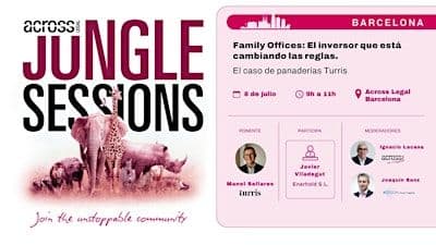 #Junglesessions | Family Offices: El Inversor Que Está Cambiando Las Reglas