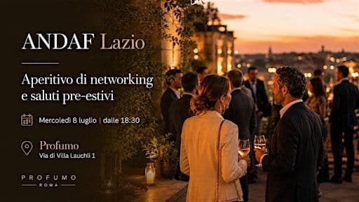 Aperitivo Andaf Lazio | Networking E Saluti Pre-Estivi