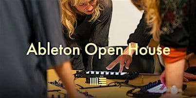 Ableton Summer Open House